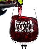 Mommin' Ain't Easy Funny Wine Glass Gifts for Women- Premium Birthday Gift for Her, Mom, Best Friend- Unique Present Idea