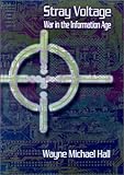 Book cover for Stray Voltage: War in the Information Age