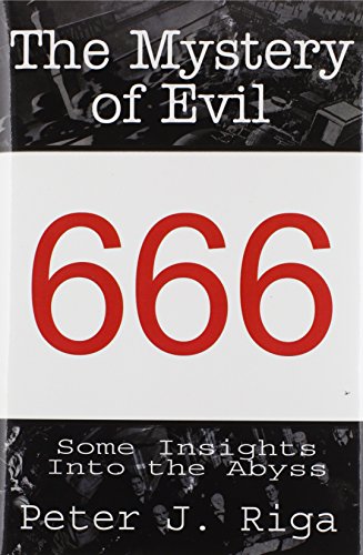 The Mystery of Evil: Some Insights Into the Abyss