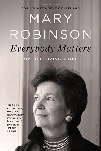 Everybody Matters: My Life Giving Voice by Mary Robinson