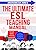 The Ultimate Teaching English as a Second Language Manual: No text-books, minimal equipment just fantastic lessons anywhere