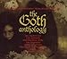 The Goth Anthology: Underground Anthems from Rock's Dark Side