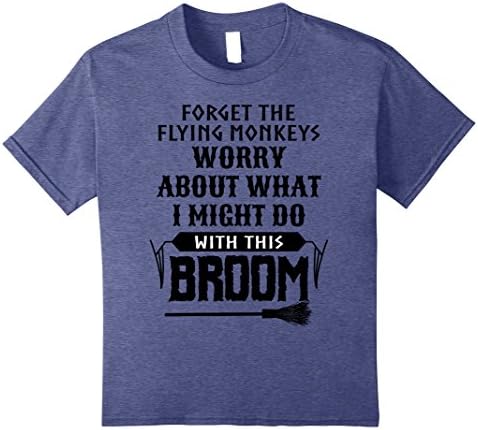 Kids Forget Flying Monkeys Worry About Wicked Witch Broom Shirt 8 Heather Blue