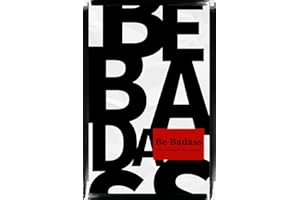 Be Badass: affect change to effect change
