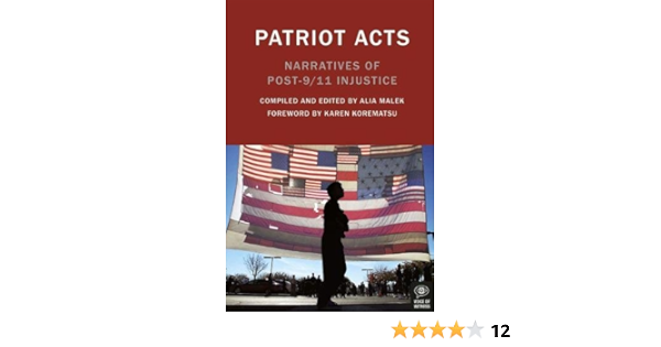 Patriot Acts Narratives Of Post 9 11 Injustice Voice Of Witness Malek Alia 9781936365388 Amazon Com Books