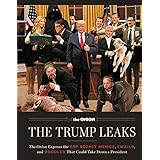The Trump Leaks: The Onion Exposes the Top Secret Memos, Emails, and Doodles That Could Take Down a President