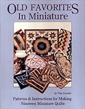 Old Favorites in Miniature: Patterns and Instructions for Making Nineteen Miniature Quilts