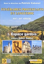Itinéraires protestants en Languedoc du XVIe au XXe siècle