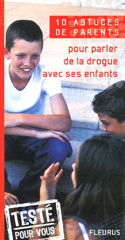 Pour parler de la drogue avec ses enfants