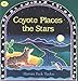 Coyote Places the Stars (Aladdin Picture Books)