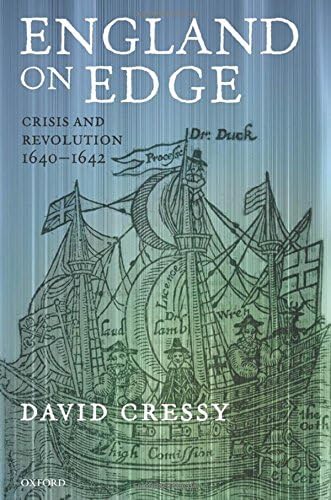 England on Edge: Crisis and Revolution 1640-1642