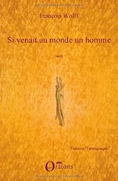 " Si venait au monde un homme"