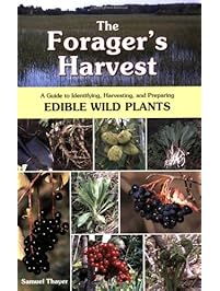 The Forager's Harvest: A Guide to Identifying, Harvesting, and Preparing Edible Wild Plants