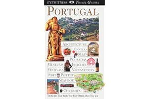 Eyewitness Travel Guide to Portugal (DK EYEWITNESS TRAVEL GUIDES PORTUGAL)