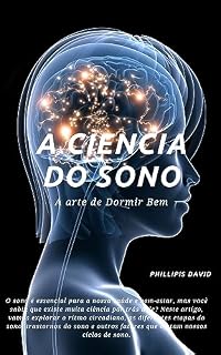 Livro Ciencia do Sono - A Arte de Dormir Bem: controle de ansiedade e durma bem