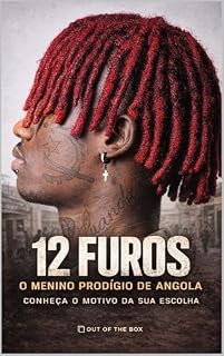 Livro 12 FUROS O Menino Prodígio de Angola : Conheça o motivo da sua escolha