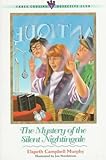 The Mystery of the Silent Nightingale (Three Cousins Detective Club) (Book 2) by 