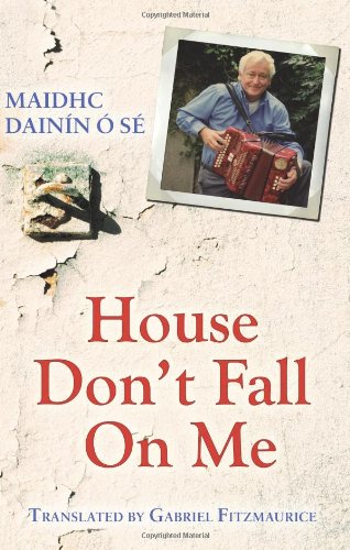 House, Don't Fall On Me by Maidhc Dainin O Se