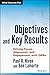 Objectives and Key Results: Driving Focus, Alignment, and Engagement with OKRs (Wiley Corporate F&A)