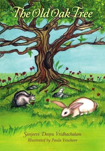 The Old Oak Tree by Sanjeevi Deepu Vridhachalam (2010-02-15) at Amazon