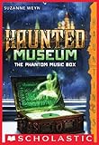 The Haunted Museum #2: The Phantom Music Box