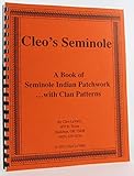 Cleo's Seminole: A book of Seminole Indian patchwork--with clan patterns by 