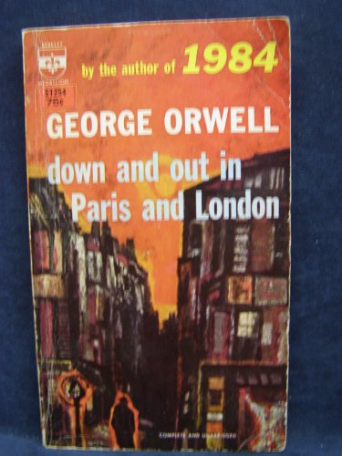 Down and Out in Paris and London [Berkley Medallion G262]