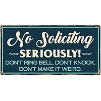 StickerPirate 977HS No Soliciting Seriously 5"x10" Aluminum Hanging Novelty Sign