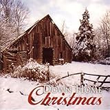 Down Home Christmas - Great Christmas Music For The Festival- This Wonderful Project Brings the Down Home Country Feel of Family and Tradition to This Holiday Season with Some of Nashville's Top Acoustic Artists