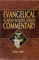 Evangelical Sunday School Lesson Commentary: 2006-2007 1596841508 Book Cover