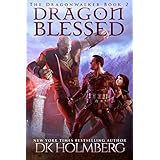 Dragon Blessed (The Dragonwalker Book 2)