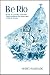 Be Rio: In the 21st century, a Darwin finds wisdom in the mountains of Rio de Janeiro by Marco Machado