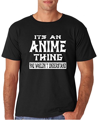 Adult Its an Anime Thing You Wouldn't Understand T Shirt