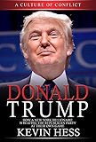 Donald Trump: A Culture Of Conflict