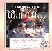 Taking Tea with Alice: Looking-Glass Tea Parties and Fanciful Victorian Teas by 