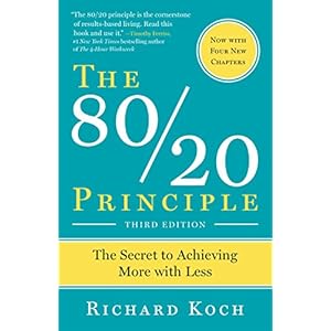 The 80/20 Principle: The Secret to Achieving More with Less