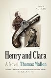 Henry and Clara by Thomas Mallon