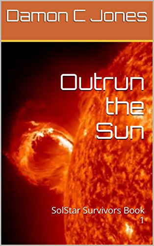 Outrun the Sun: SolStar Survivors Book 1