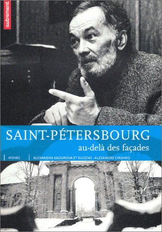 Saint-Pétersbourg au-delà des façades