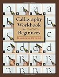 Calligraphy Workbook for Beginners Calligraphy Workbook for Beginners
