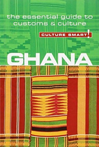 Ghana - Culture Smart!: the essential guide to customs & culture Paperback – Bargain Price, March 24, 2009