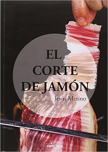 El corte de jamón : Jesús Merino Calvo: Amazon.es: Libros