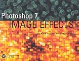 Adobe Photoshop 7 Image Effects by 