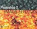 Adobe Photoshop 7 Image Effects by 