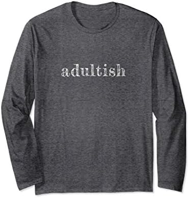Unisex Adultish I dont want to adult today t-shirt Small Dark Heather