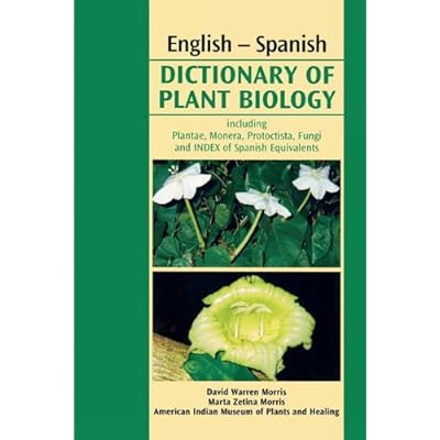 English-Spanish Dictionary of Plant Biology English-Spanish Dictionary of Plant Biology
