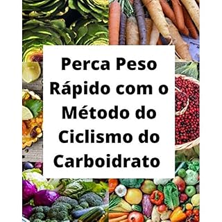 Livro Perca Peso Rápido Com o Sistema do Circuito de Carboidrato