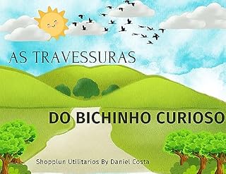 Livro As Travessuras do Bichinho Curioso