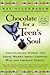 Chocolate For A Teen's Soul: Life-changing Stories For Young Women About Growing Wise And Growing Strong