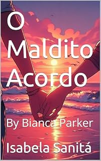 Livro O Maldito Acordo: By Bianca Parker